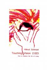 Touching Vision 2.023 af Hiltrud Schinzel