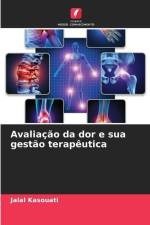 Avaliação da dor e sua gestão terapêutica af Jalal Kasouati