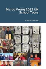 Marco Wong 2023 UK School Tours af Wing Hung Wong