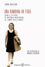 Una bambina in fuga: Diari e lettere di un'ebrea mantovana al tempo della Shoah af Lidia Gallico