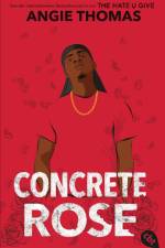 Concrete Rose af Angie Thomas