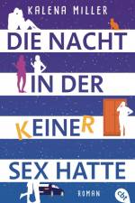 Die Nacht, in der keiner Sex hatte af Kalena Miller