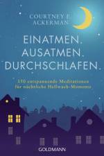 Einatmen. Ausatmen. Durchschlafen. af Courtney E. Ackerman