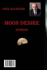 Moon desire af Said Alcheikh