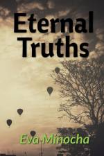 Eternal Truths af Eva Minocha