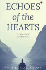 Echoes of the Hearts: A Collection of Heartfelt Verses af Ravi Kumar Yadav