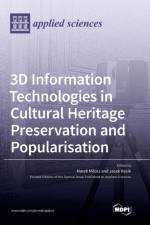 3D Information Technologies in Cultural Heritage Preservation and Popularisation