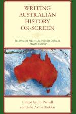 Writing Australian History On-screen af Jo Parnell