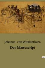 Das Manuscript af Johanna von Weißenthurn