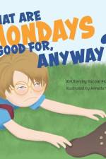What Are Mondays Good For, Anyway? af Nicole Frankel