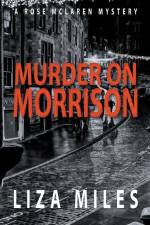 Murder On Morrison af Liza Miles