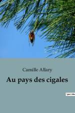 Au pays des cigales af Camille Allary