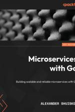 Microservices with Go af Alexander Shuiskov