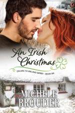An Irish Christmas (Escape to Ireland, Book 6) af Michele Brouder
