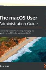 The macOS User Administration Guide af Herta Nava