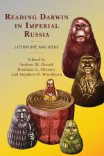 Reading Darwin in Imperial Russia af Andrew M. Drozd