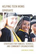 Helping Teen Moms Graduate af Christine M. Stroble