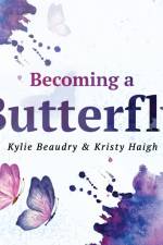 Becoming a Butterfly af Kylie Beaudry