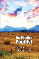 The Pipeline Pugilist af D. Wellington Lee