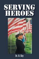 Serving Heroes af B. Sky