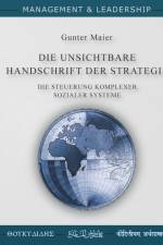 Die Unsichtbare Handschrift der Strategie af Gunter Maier