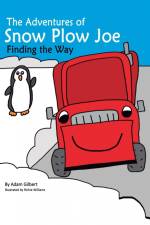 The Adventures of Snow Plow Joe af Adam Gilbert