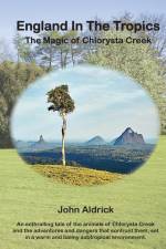 ENGLAND IN THE TROPICS af John Aldrick