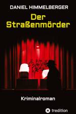 Der Straßenmörder af Daniel Himmelberger