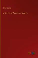A Key to the Treatise on Algebra