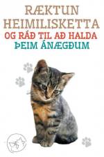 Ræktun Heimilisketta og ráð til að Halda þeim Ánægðum af Edwin Pinto