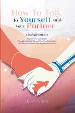 How to Talk to Yourself and Your Partner | II Manuscript in I af Julia Arias