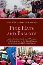 Pink Hats and Ballots af Lydia Rose