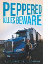 Peppered Bullies Beware af J. J. Luepke