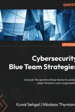 Cybersecurity Blue Team Strategies af Kunal Sehgal