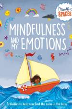 Mindful Spaces: Mindfulness and My Emotions