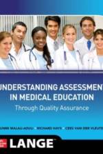 Understanding Assessment in Medical Education through Quality Assurance af Bunmi S Malau-Aduli