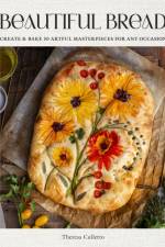 Beautiful Bread af Theresa Culletto