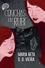 Conchas em Rubi af Maria Neta Sousa Dias (Autor) Vieira