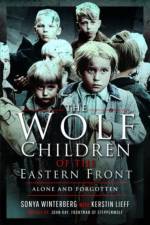 The Wolf Children of the Eastern Front af Kerstin Lieff