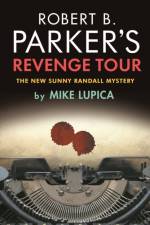 Robert B. Parker's Revenge Tour af Mike Lupica
