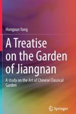 A Treatise on the Garden of Jiangnan af Hongxun Yang