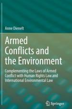 Armed Conflicts and the Environment af Anne Dienelt