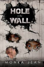 HOLE IN THE WALL af Monka Jean
