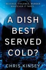 A Dish Best Served Cold? af Chris Kinsey