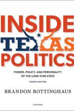 Inside Texas Politics af Brandon Rottinghaus