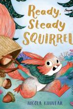 Ready, Steady Squirrel (HB) af Nicola Kinnear