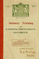 Infantry Training: The National Serviceman's Handbook