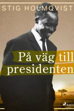 På väg till presidenten af Stig Holmqvist