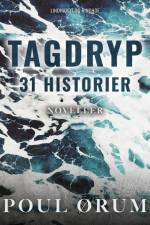 Tagdryp. 31 historier af Poul Ørum