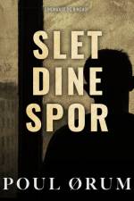 Slet dine spor af Poul Ørum